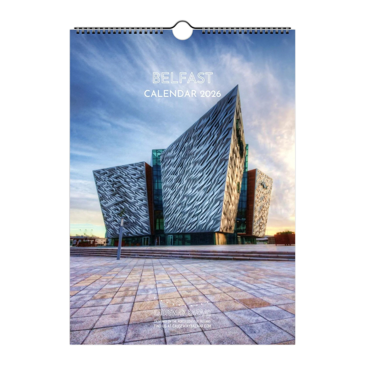 Belfast Calendar 2026 with the Titanic Museum building design on the cover