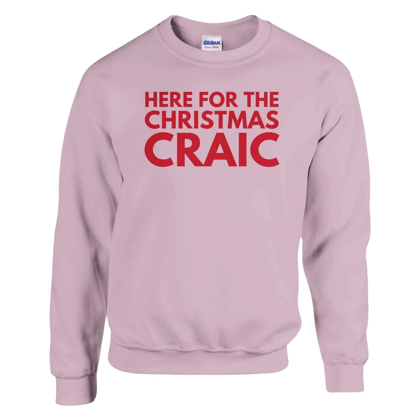 Pink sweatshirt with red text 'HERE FOR THE CHRISTMAS CRAIC' on a white background