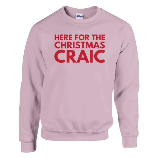 Pink sweatshirt with red text 'HERE FOR THE CHRISTMAS CRAIC' on a white background