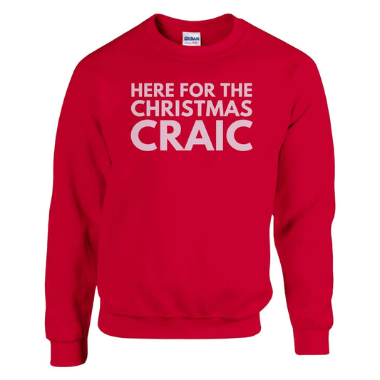 Red sweatshirt with pink text 'HERE FOR THE CHRISTMAS CRAIC' on a white background