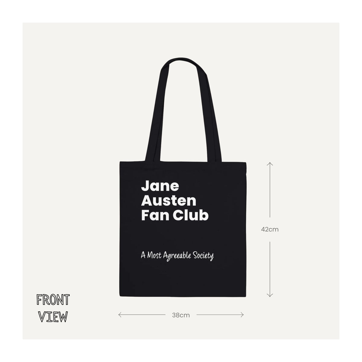 Black Jane Austen Fan Club tote bag with white typography, measuring 38 cm wide by 42 cm high, excluding handles.