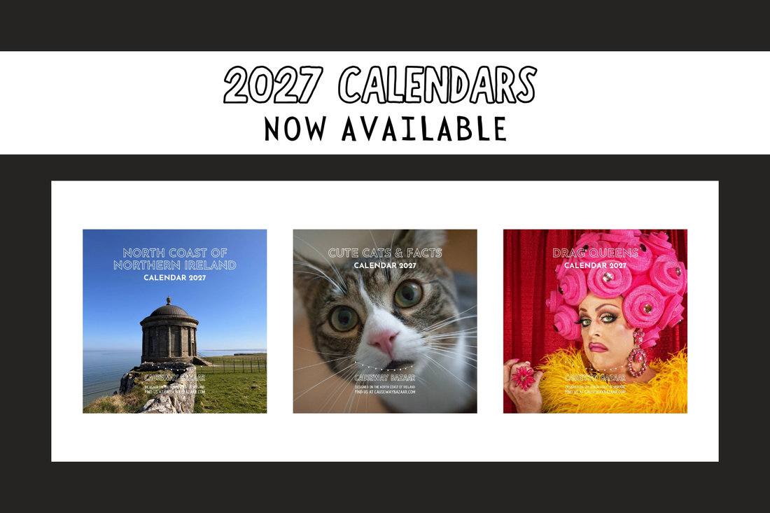 2027 calendars now available from Causeway Bazaar, featuring North Coast of Northern Ireland, Cute Cats & Facts and Drag Queens wall calendars.