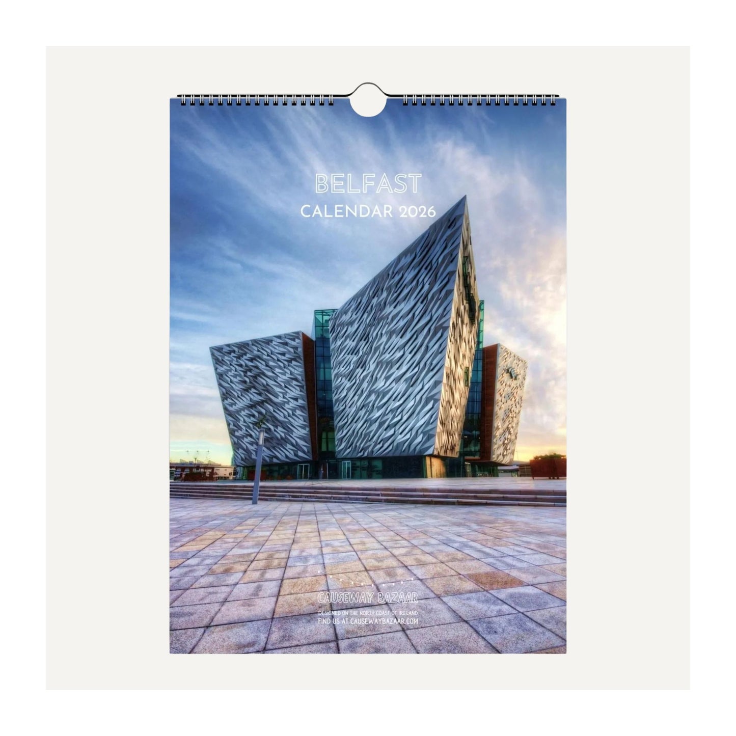 Belfast Calendar 2026 cover image featuring Titanic Museum building against a blue sky.
