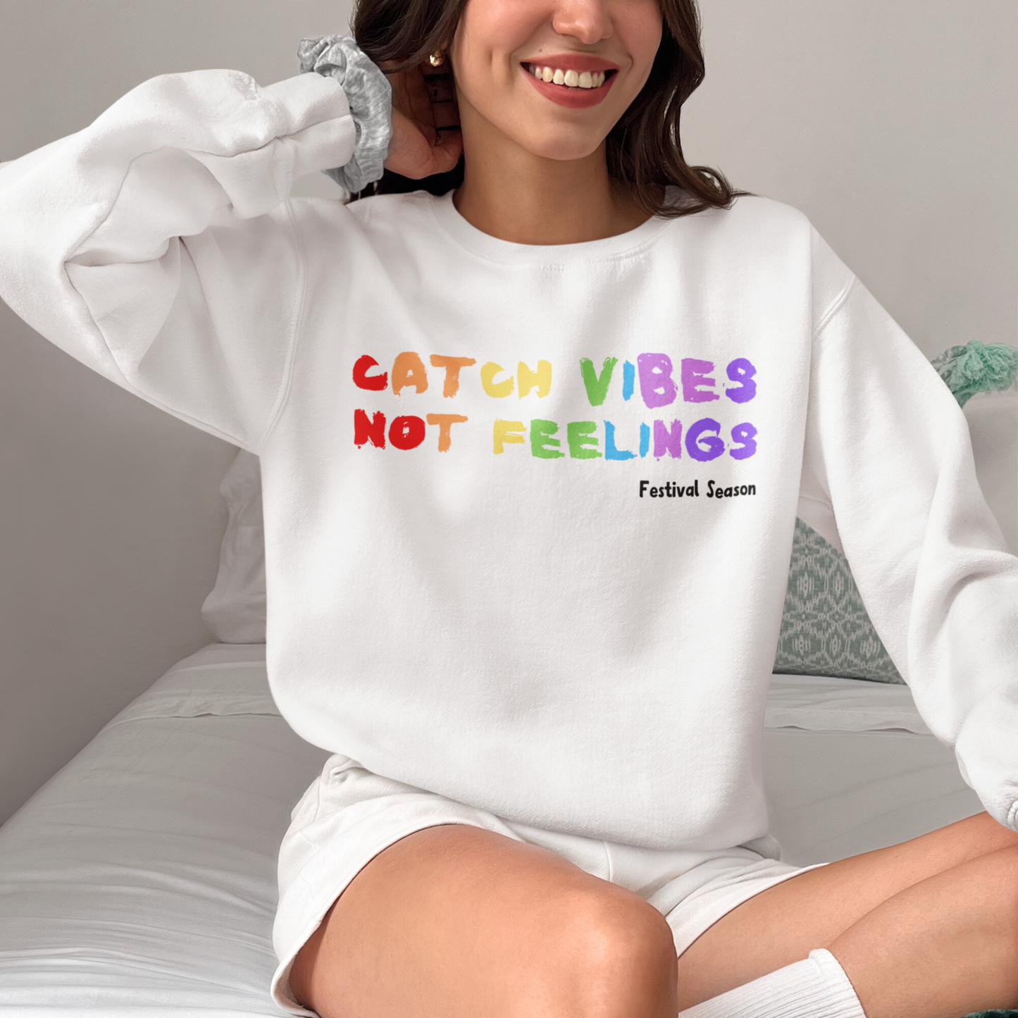 Catch Vibes Not Feelings White Sweatshirt (Model 2)