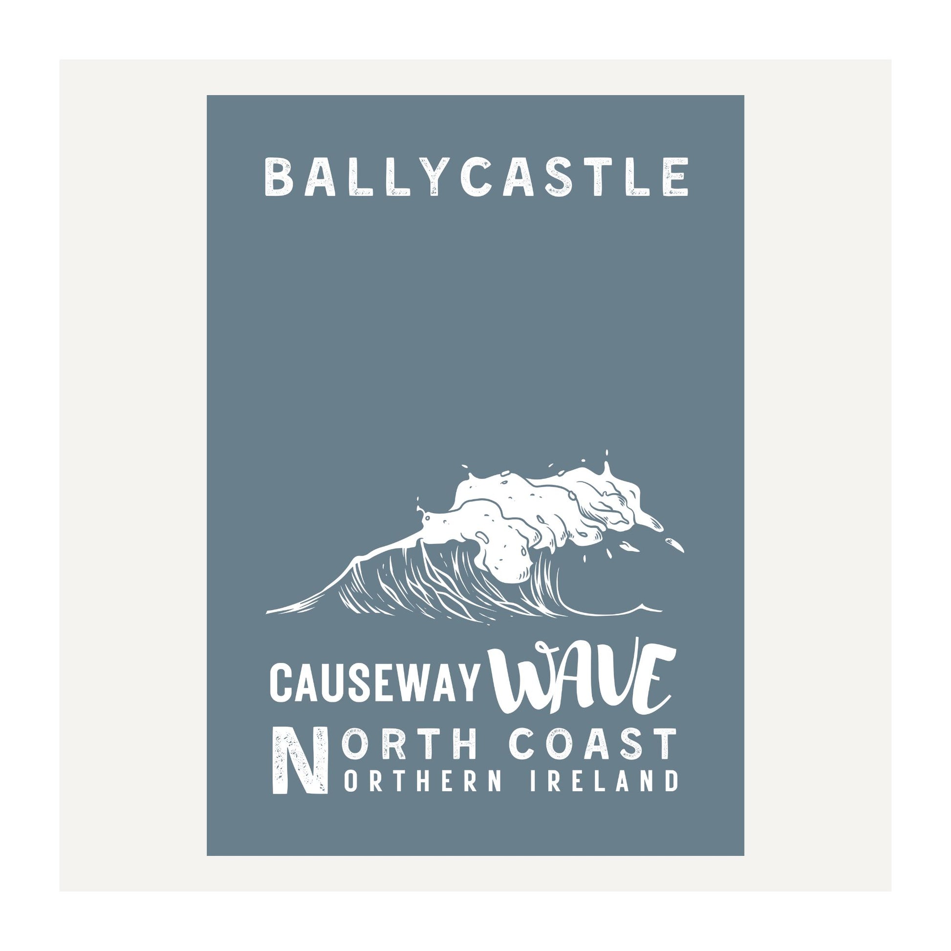 Poster with 'Ballycastle Causeway Wave North Coast Northern Ireland' text and wave illustration on a blue background.