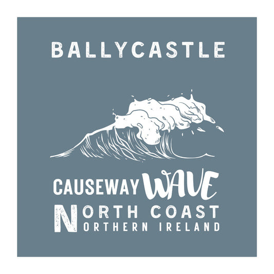 Ballycastle art print in A4 size this is a squared close up showing the wave Ballycastle text and Causeway Wave North Coast Northern Ireland text with a wave icon