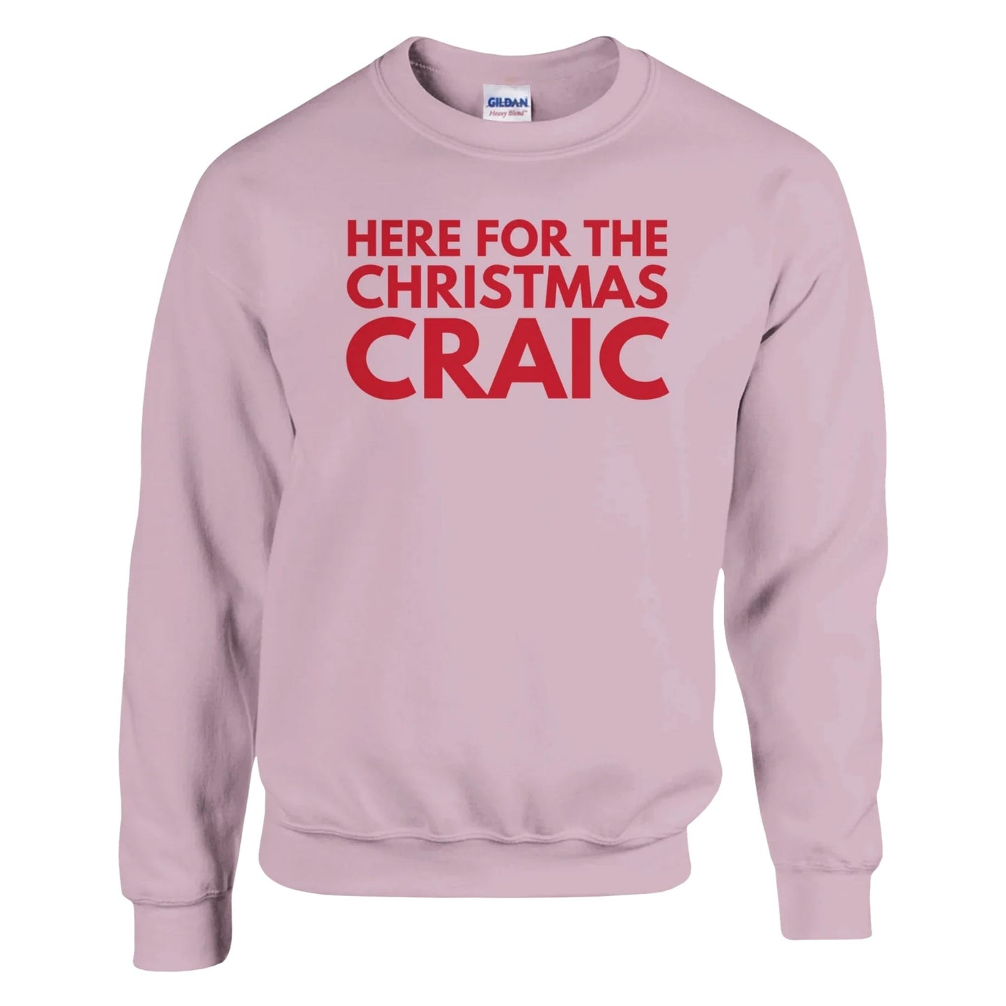 Here for the Christmas Craic Sweatshirt in Pink (Red Text)