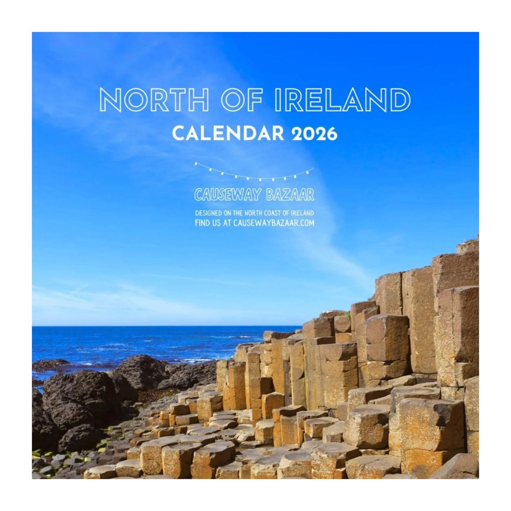Calendar cover for 2026 featuring the North of Ireland with a scenic view of the basalt rocks and ocean.