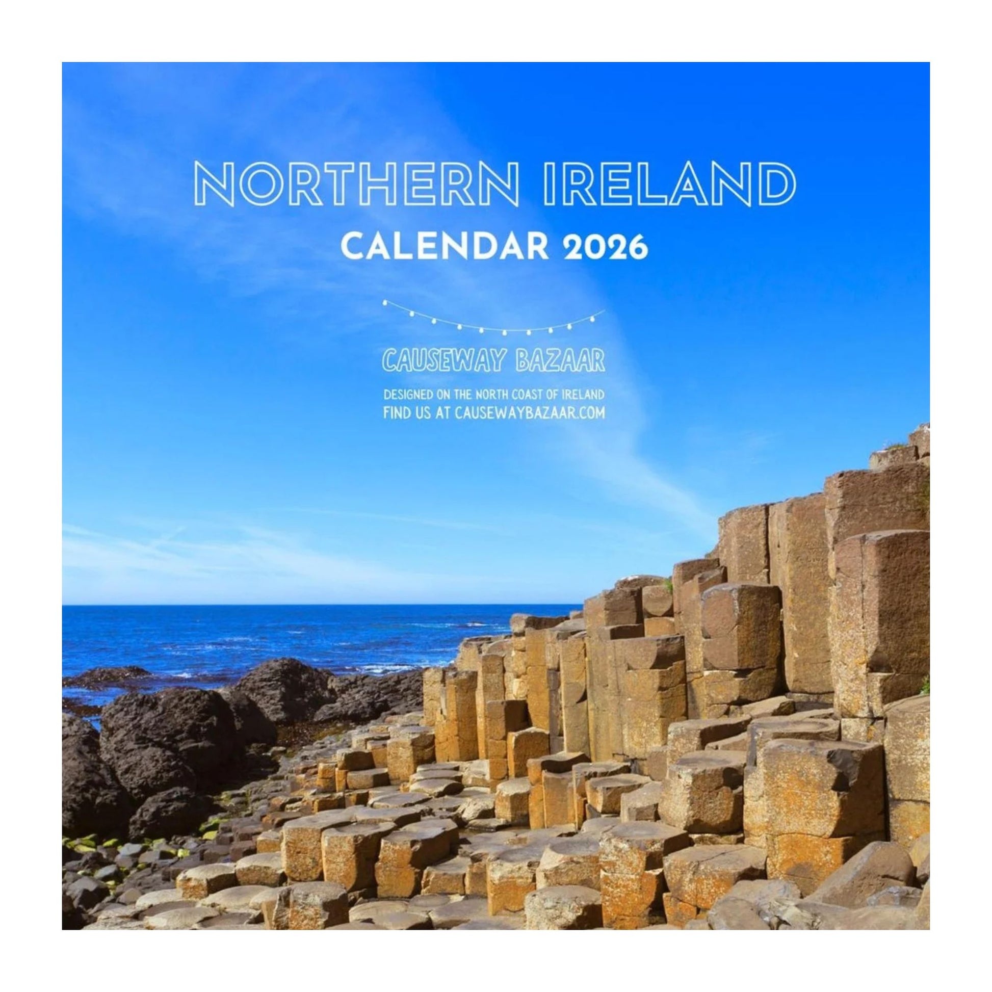 Front Cover of the wall calendar featuring images of Northern Ireland with Giant's Causeway and a blue sky