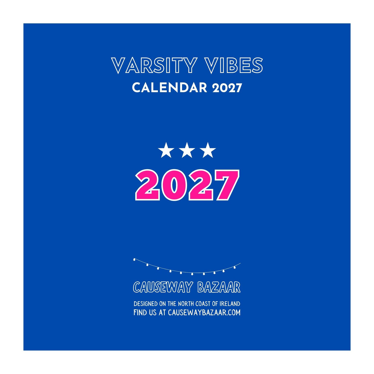 Varsity Vibes Calendar 2027 cover in blue and pink with bold collegiate-style lettering, stars and colourful retro varsity design.